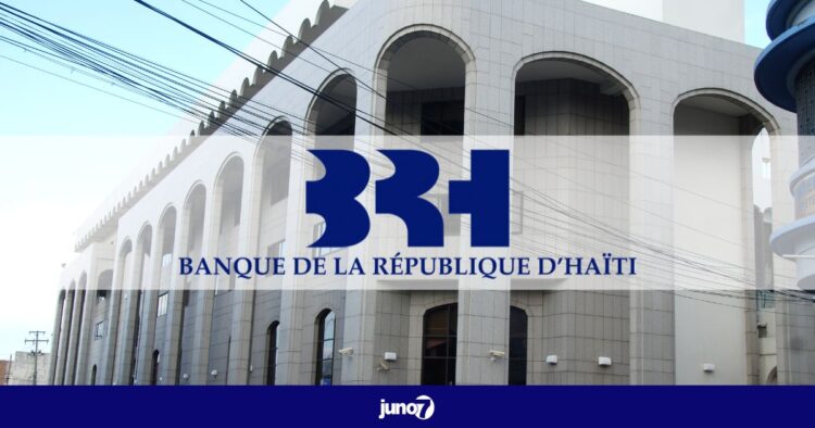 La BRH publie son rapport trimestriel sur la politique monétaire et la conjoncture économique