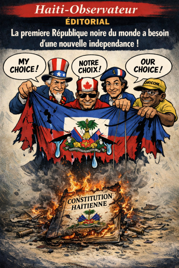 Haiti-Observateur | Editorial – La première République noire du monde a besoin d’une nouvelle indépendance !